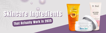 Skincare Ingredients That Actually Work in 2025
