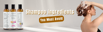 Shampoo Ingredients You Must Avoid
