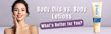 Body Oils vs. Body Lotions: What’s Better for You?