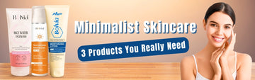 Minimalist Skincare: 3 Products You Really Need