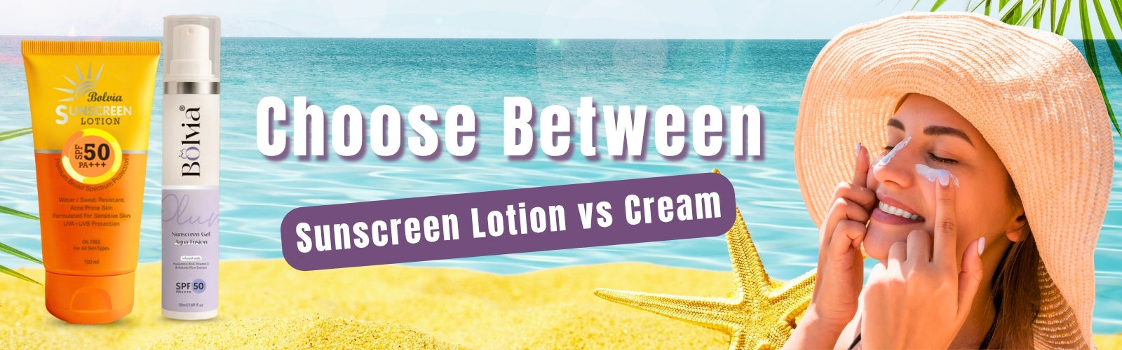 How to Choose Between Sunscreen Lotion vs. Sunscreen Cream